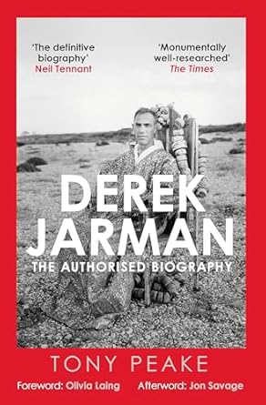 Derek Jarman The Authorised Biography - Tony Peake
