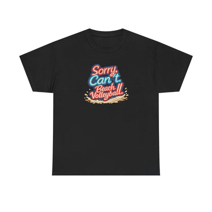 Beach Volleyball Tee — "Sorry, Can't. I’ve Got Beach Volleyball" Retro Graphic