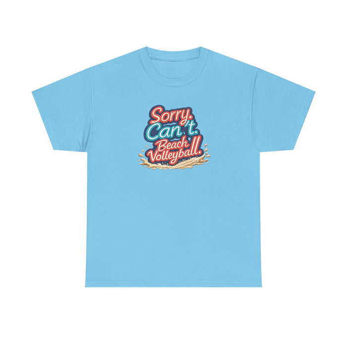 Beach Volleyball Tee — "Sorry, Can't. I’ve Got Beach Volleyball" Retro Graphic