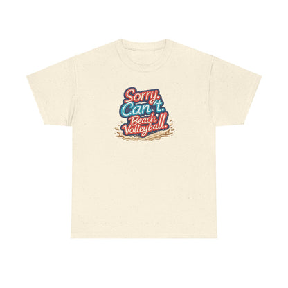 Beach Volleyball Tee — "Sorry, Can't. I’ve Got Beach Volleyball" Retro Graphic
