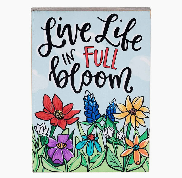 Live Life Full Bloom Block