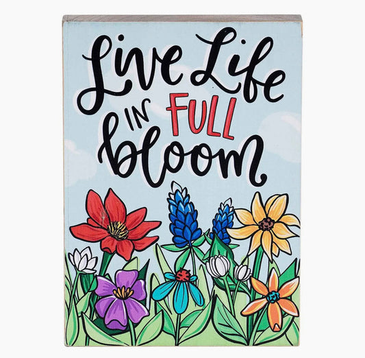 Live Life Full Bloom Block