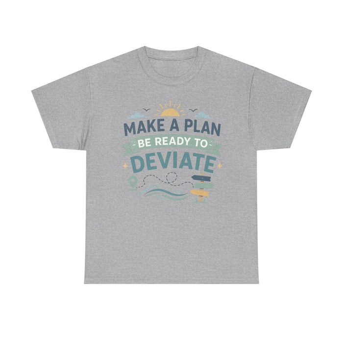 Make a Plan, Be Ready to Deviate T‑Shirt — 'Keep Moving Forward' Adventure Travel Tee