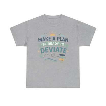 Make a Plan, Be Ready to Deviate T‑Shirt — 'Keep Moving Forward' Adventure Travel Tee
