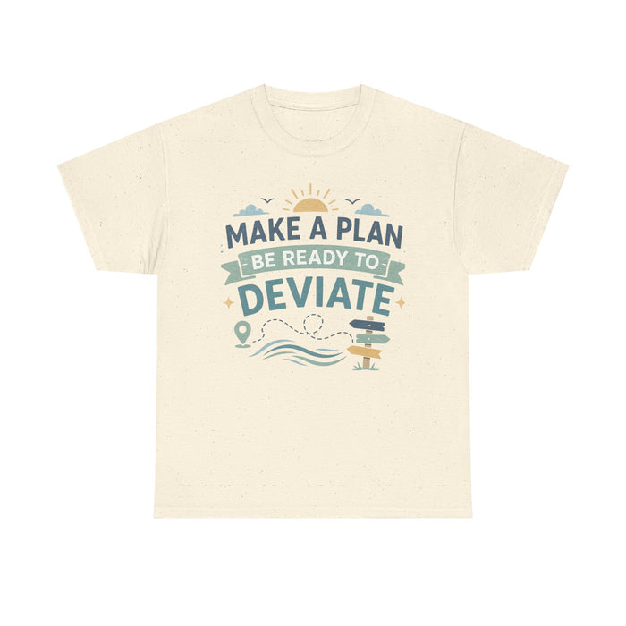 Make a Plan, Be Ready to Deviate T‑Shirt — 'Keep Moving Forward' Adventure Travel Tee
