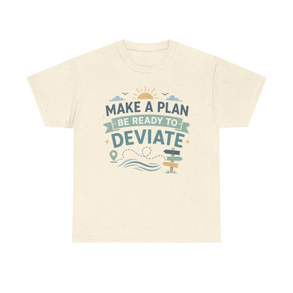 Make a Plan, Be Ready to Deviate T‑Shirt — 'Keep Moving Forward' Adventure Travel Tee