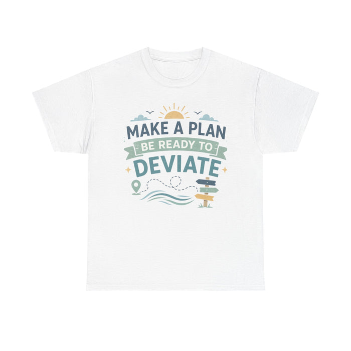 Make a Plan, Be Ready to Deviate T‑Shirt — 'Keep Moving Forward' Adventure Travel Tee