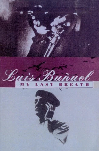 My Last Breath - Luis Buñuel